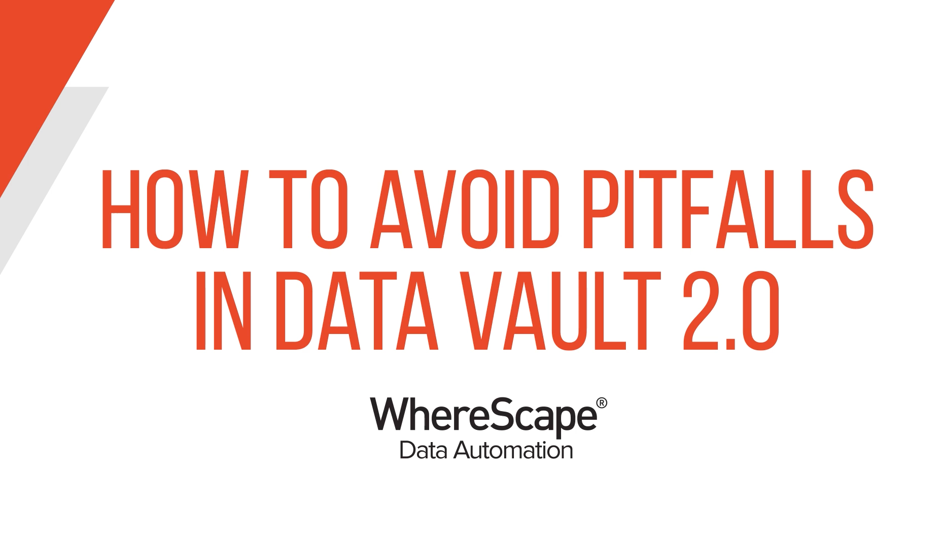 How-to: Avoid Painful Pitfalls in Data Vault 2.0